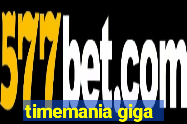 timemania giga-sena